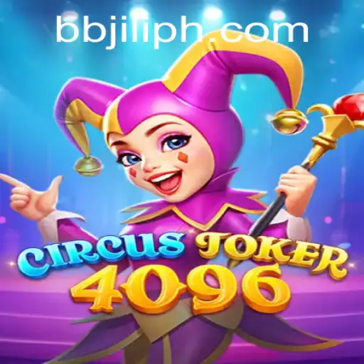Exploring the Enchanting World of CircusJoker4096: An Unveiling of BB JILI